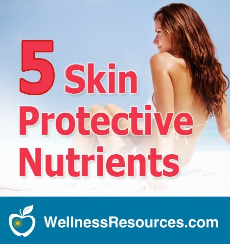 5 Nutrients that Protect Your Skin